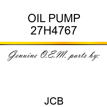 OIL PUMP 27H4767