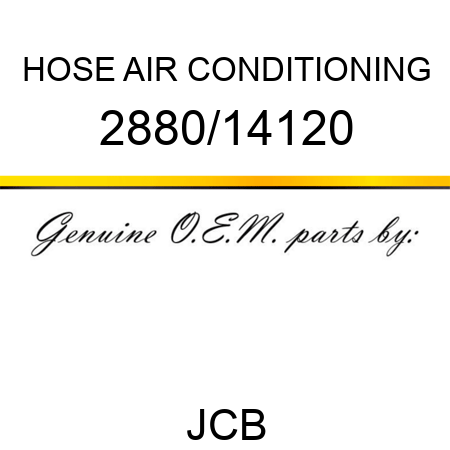 HOSE, AIR CONDITIONING 2880/14120