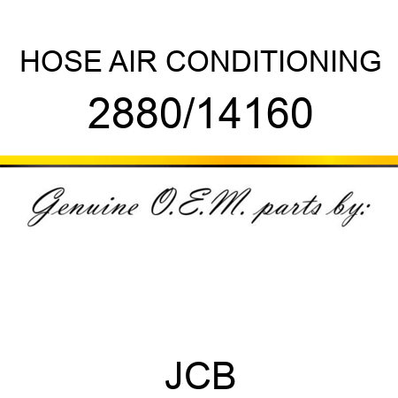 HOSE, AIR CONDITIONING 2880/14160