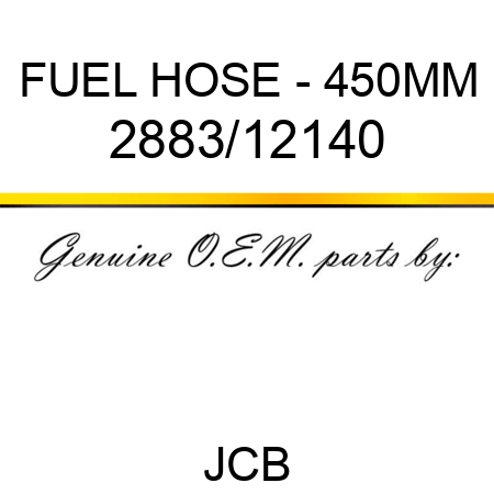 FUEL HOSE - 450MM 2883/12140