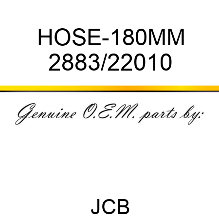 HOSE-180MM 2883/22010