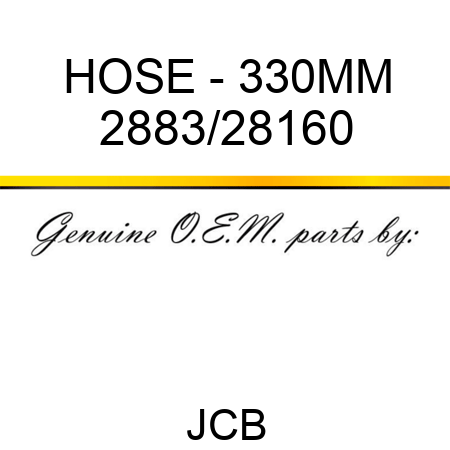 HOSE - 330MM 2883/28160