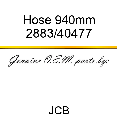 Hose 940mm 2883/40477