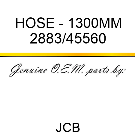 HOSE - 1300MM 2883/45560