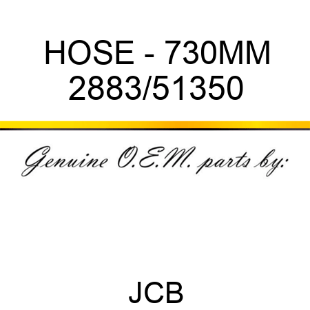 HOSE - 730MM 2883/51350