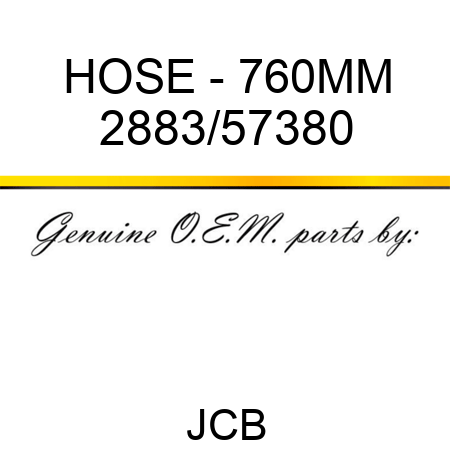 HOSE - 760MM 2883/57380