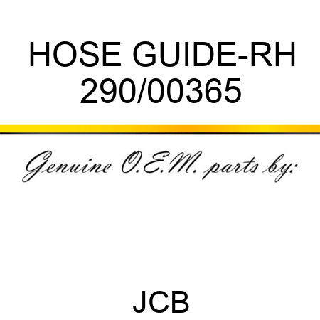 HOSE GUIDE-RH 290/00365