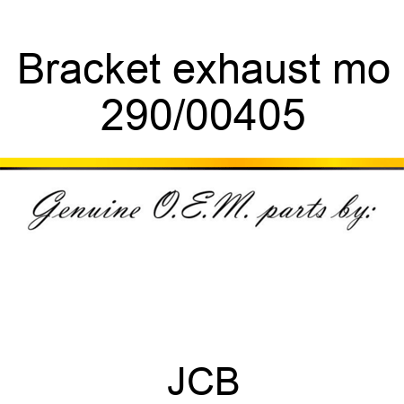 Bracket exhaust mo 290/00405