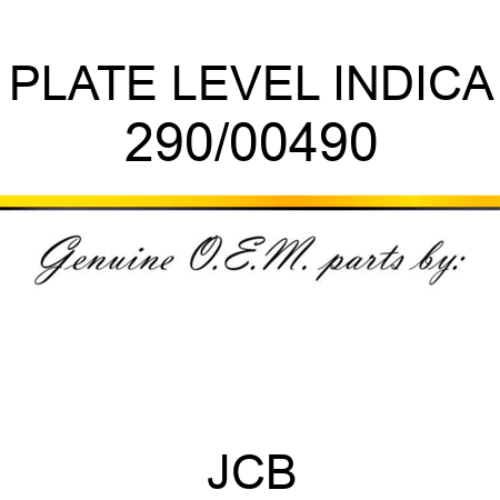 PLATE LEVEL INDICA 290/00490
