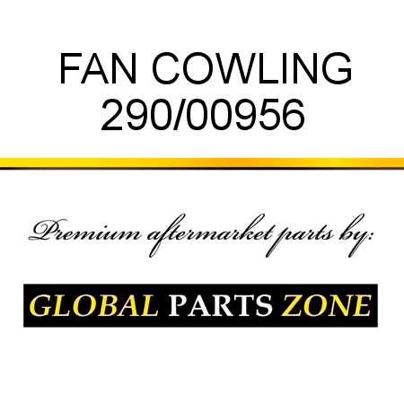 FAN COWLING 290/00956