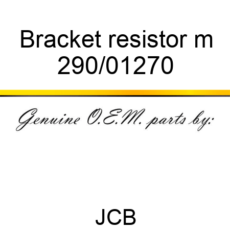 Bracket resistor m 290/01270