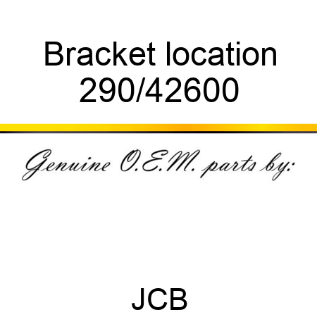 Bracket location 290/42600