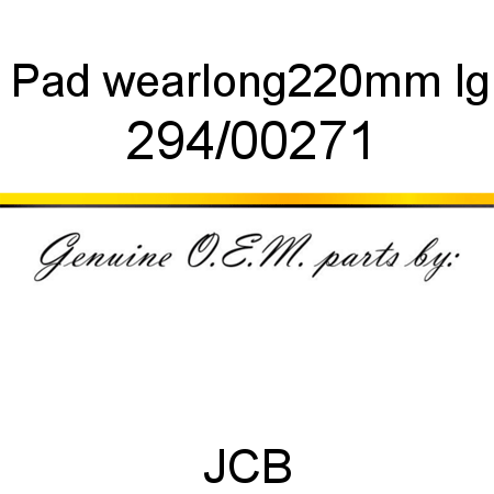 Pad, wear,long,220mm lg 294/00271