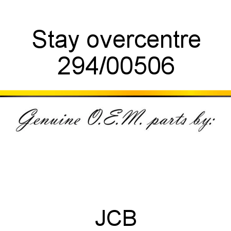 Stay, overcentre 294/00506