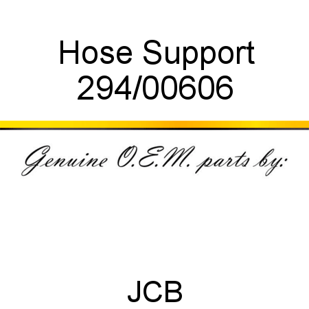 Hose, Support 294/00606