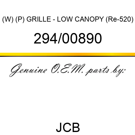 (W) (P) GRILLE - LOW CANOPY (Re-520) 294/00890