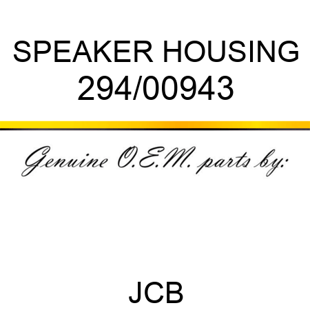 SPEAKER HOUSING 294/00943