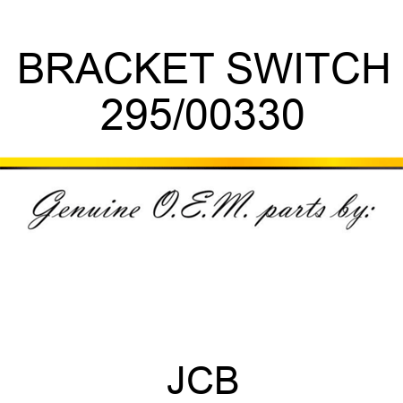 BRACKET SWITCH 295/00330