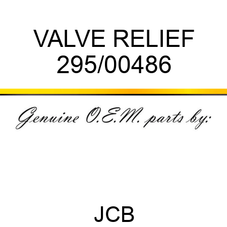 VALVE RELIEF 295/00486