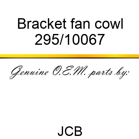 Bracket fan cowl 295/10067