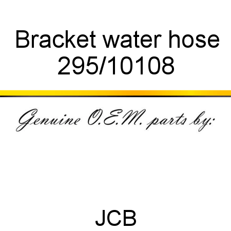 Bracket, water hose 295/10108