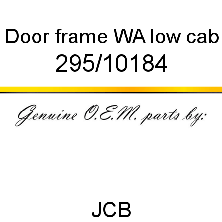 Door, frame WA, low cab 295/10184
