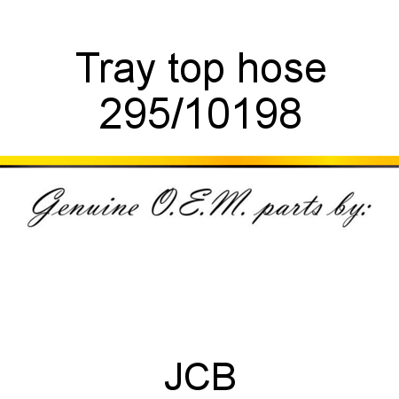 Tray, top hose 295/10198