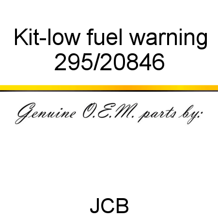 Kit-low fuel warning 295/20846