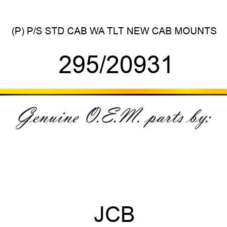 (P) P/S STD CAB WA TLT NEW CAB MOUNTS 295/20931