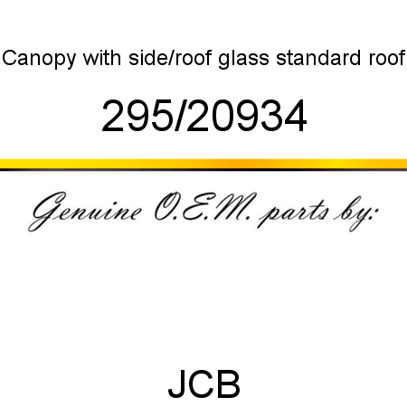 Canopy, with side/roof glass, standard roof 295/20934