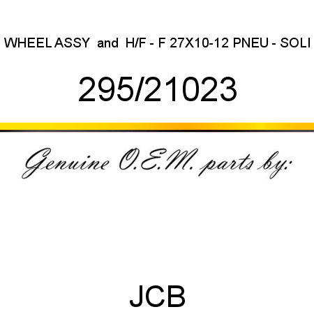 WHEEL ASSY & H/F - F, 27X10-12 PNEU - SOLI 295/21023