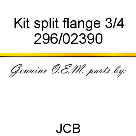 Kit, split flange 3/4 296/02390