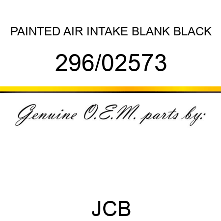PAINTED AIR INTAKE BLANK BLACK 296/02573