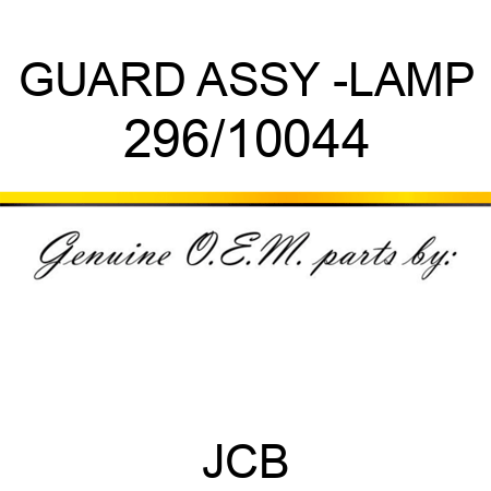 GUARD ASSY -LAMP 296/10044
