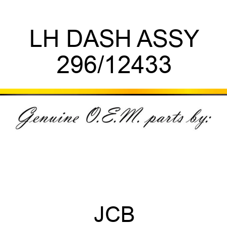 LH DASH ASSY 296/12433