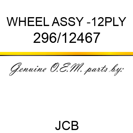 WHEEL ASSY -12PLY 296/12467
