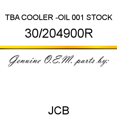 TBA, COOLER -OIL, 001 STOCK 30/204900R
