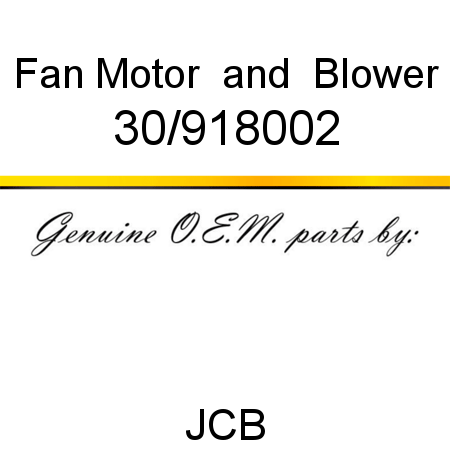 Fan, Motor & Blower 30/918002