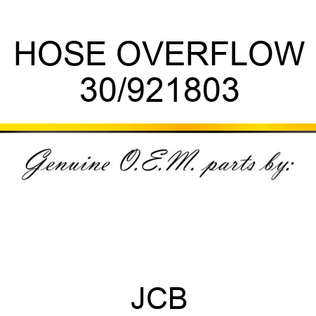 HOSE OVERFLOW 30/921803