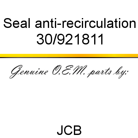 Seal, anti-recirculation 30/921811