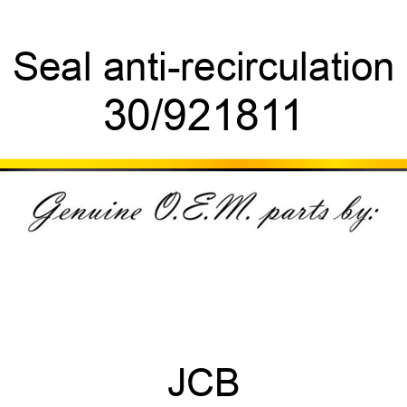 Seal, anti-recirculation 30/921811