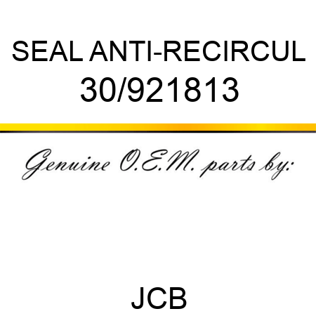 SEAL ANTI-RECIRCUL 30/921813