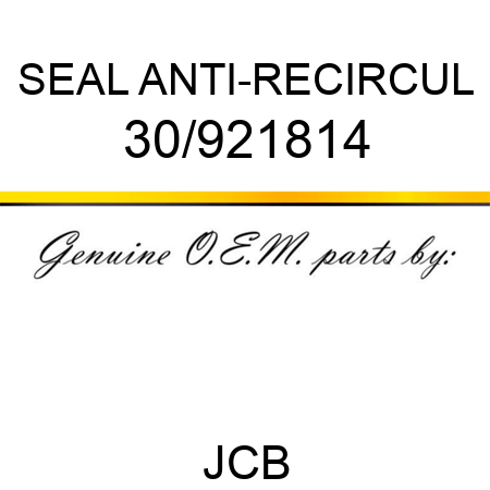 SEAL ANTI-RECIRCUL 30/921814