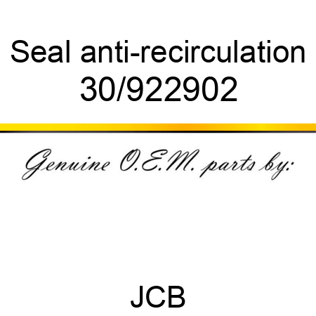 Seal, anti-recirculation 30/922902
