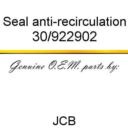 Seal, anti-recirculation 30/922902
