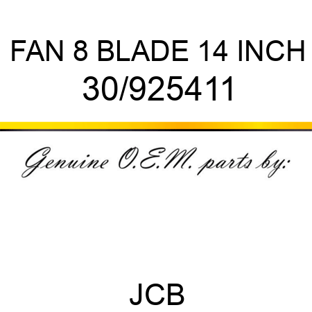 FAN 8 BLADE 14 INCH 30/925411