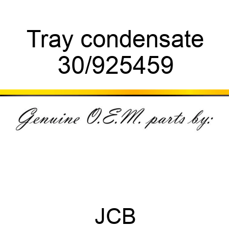 Tray condensate 30/925459