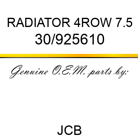 RADIATOR 4ROW 7.5 30/925610