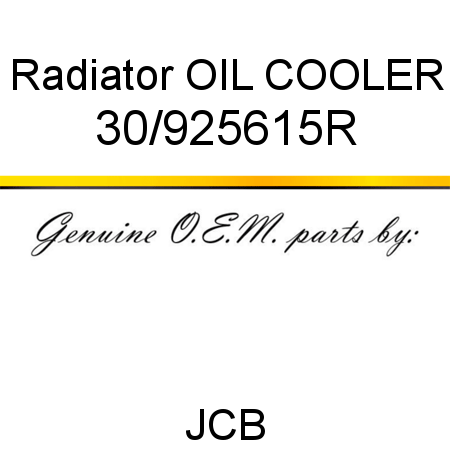 Radiator, OIL COOLER 30/925615R