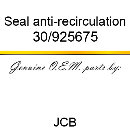 Seal, anti-recirculation 30/925675